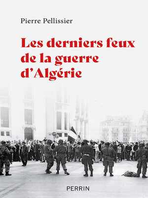 cover image of Les derniers feux de la guerre d'Algérie